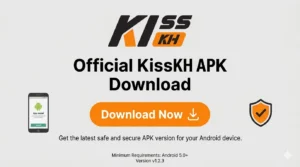 KissKH APK download home interface